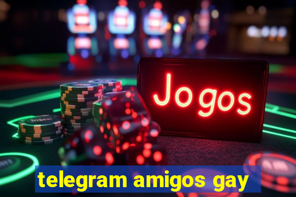 telegram amigos gay